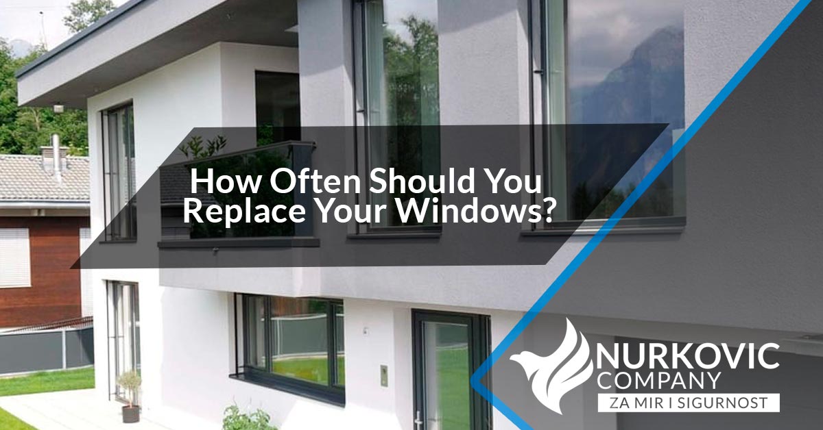 How Often Should You Replace Your Windows